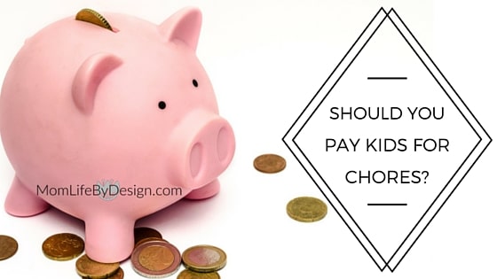 Should Kids Get Paid to do Chores?