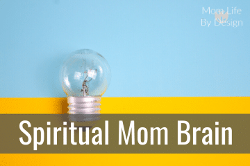 Spiritual Mom Brain