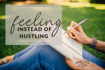 Feeling instead of Hustling