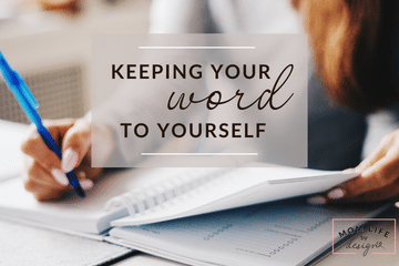 Keeping Your Word to Yourself