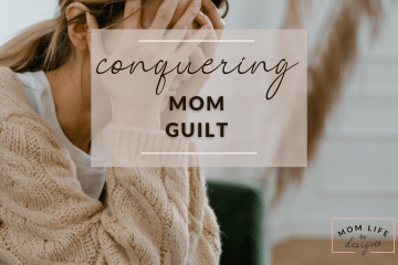The Ultimate Guide To Letting Go Of Mom Guilt